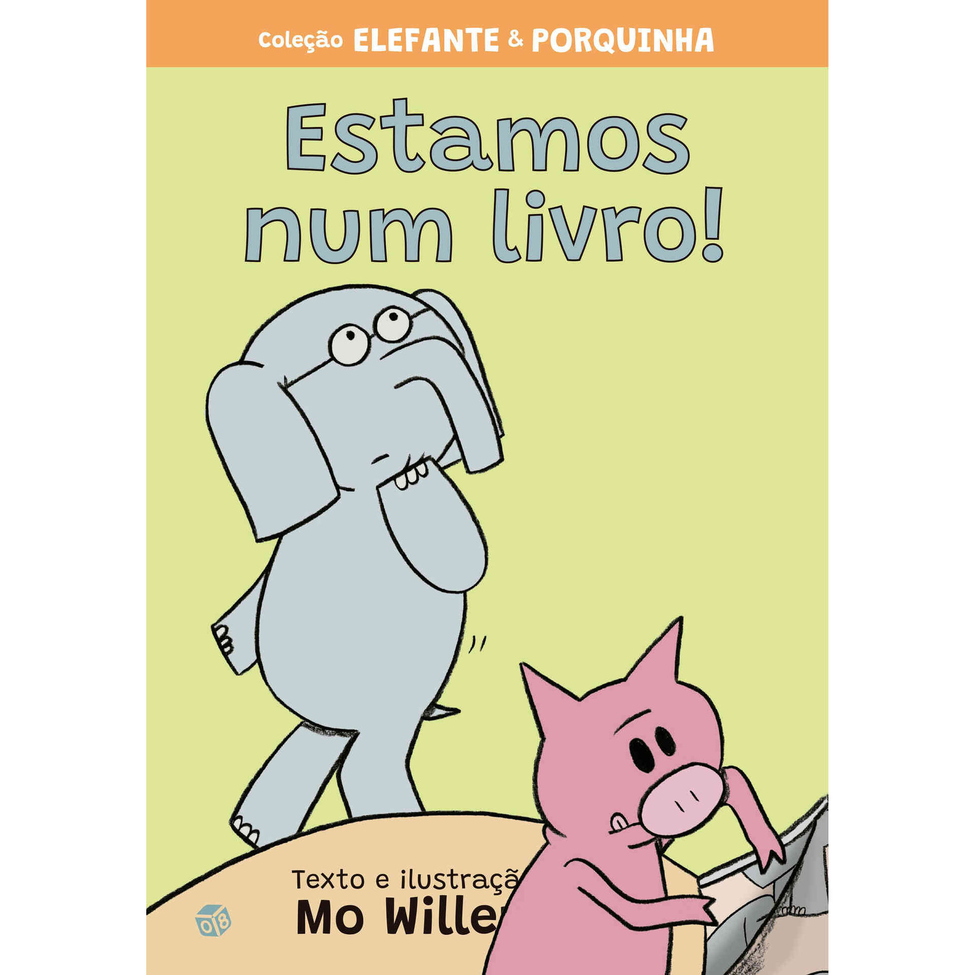Elefante e Porquinha - Estamos Num Livro! Elefante e Porquinha - Estamos Num Livro!