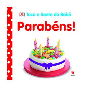 Toca e Sente do Bebé - Parabéns! Toca e Sente do Bebé - Parabéns!