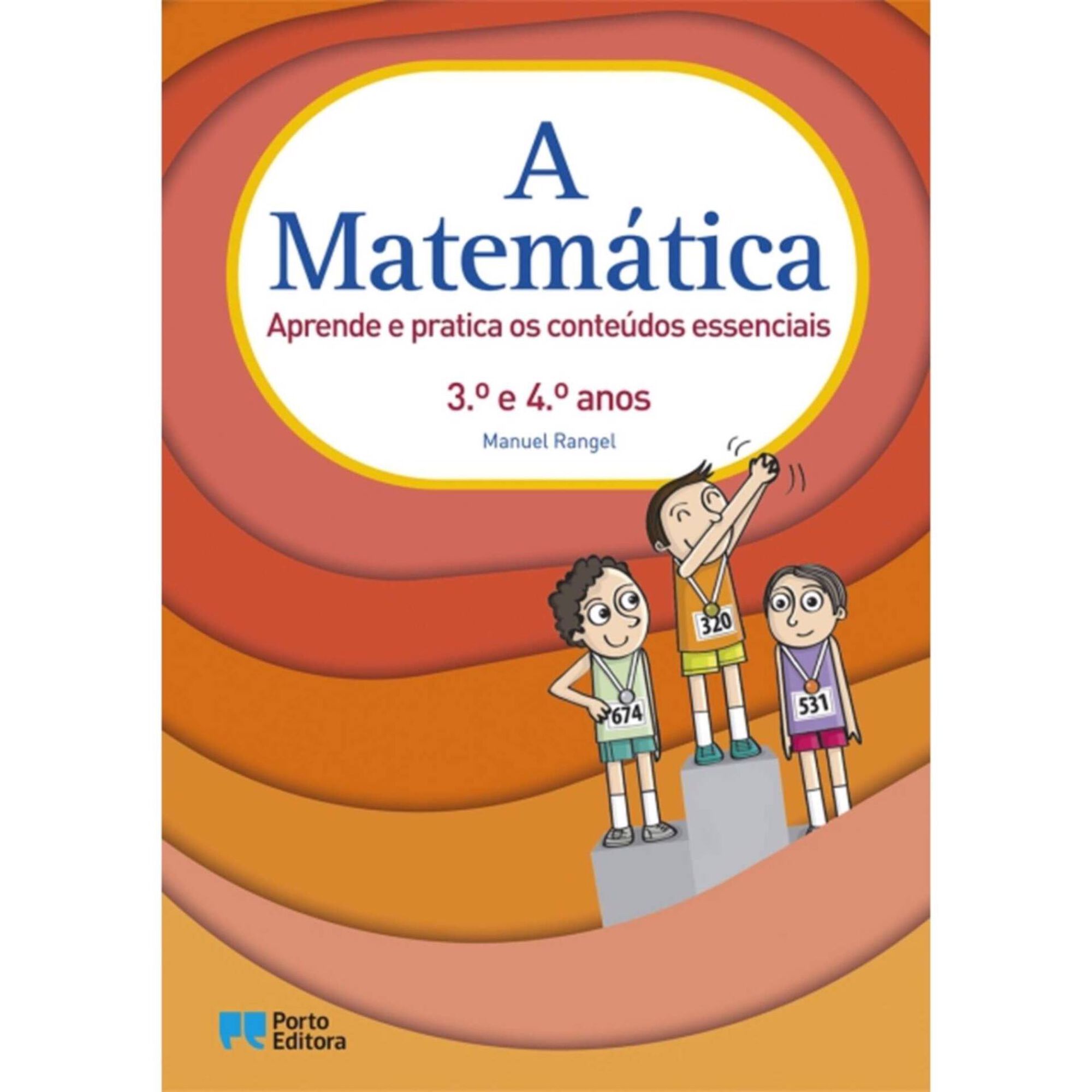 A Matemática - 3º e 4º Ano A Matemática - 3º e 4º Ano
