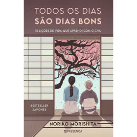 Todos os Dias S&atilde;o Dias Bons de Noriko Morishita