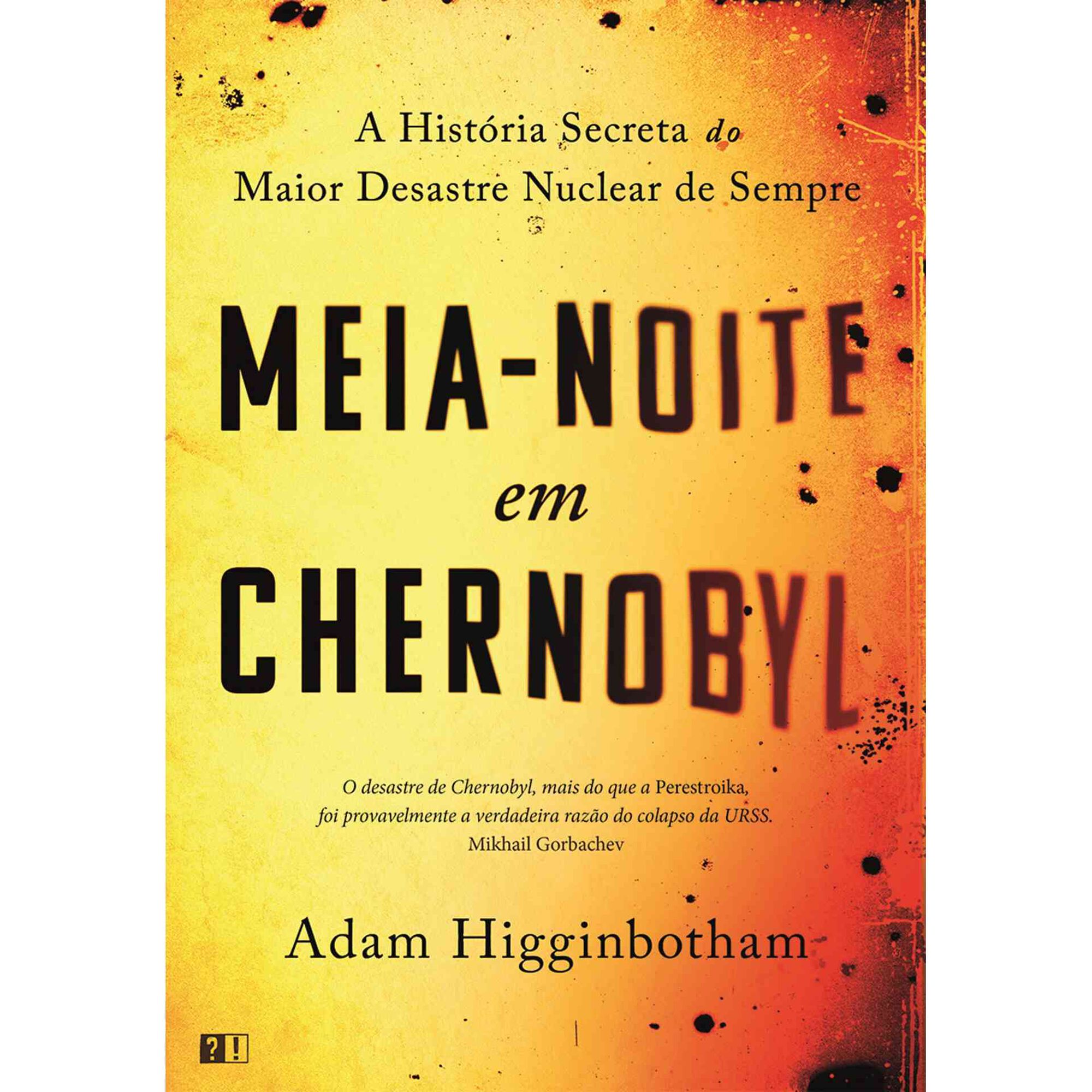 Meia-Noite em Chernobyl de Adam Higginbotham