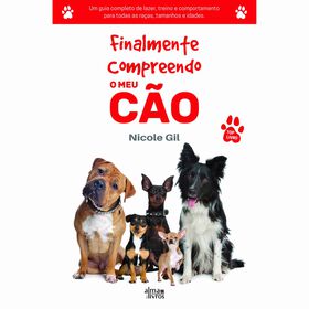 Finalmente Compreendo o Meu C&atilde;o de Nicole Gil