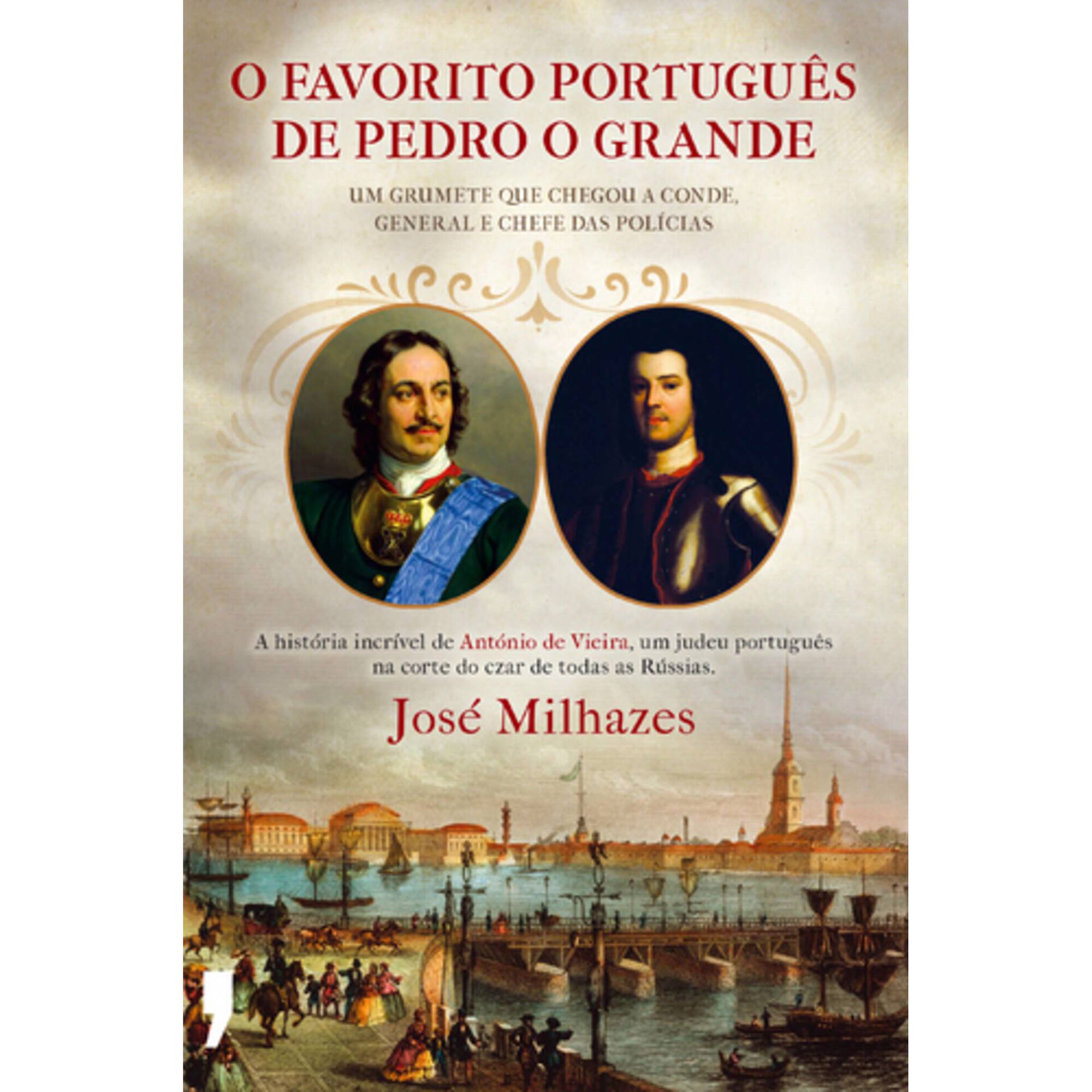 O Favorito Portugu&ecirc;s de Pedro O Grande de Jos&eacute; Milhazes