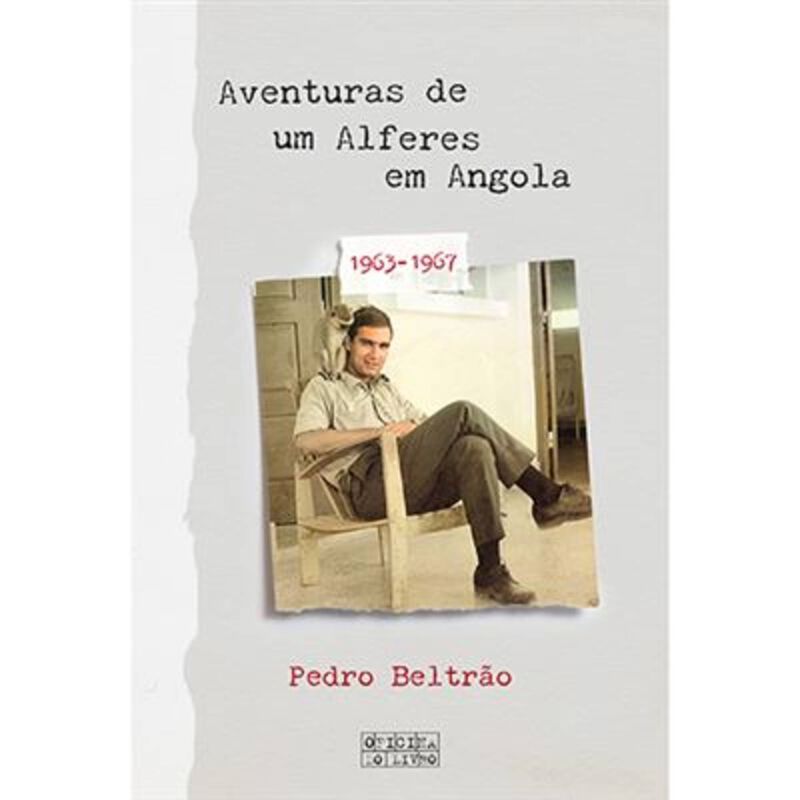 Aventuras de um Alferes em Angola (1963-1967) de Pedro Beltrão
