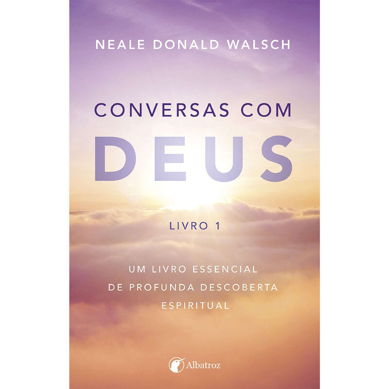 Conversas com Deus (livro 1) de Neale Donald Walsch