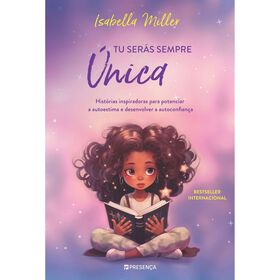 Tu Ser&aacute;s Sempre &Uacute;nica de Isabella Miller