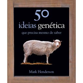 50 Ideias - Gen&eacute;tica de Mark Henderson