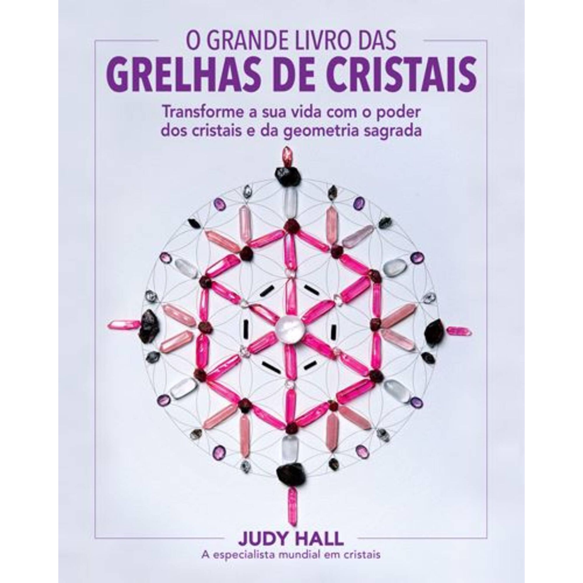 O Grande Livro das Grelhas de Cristais