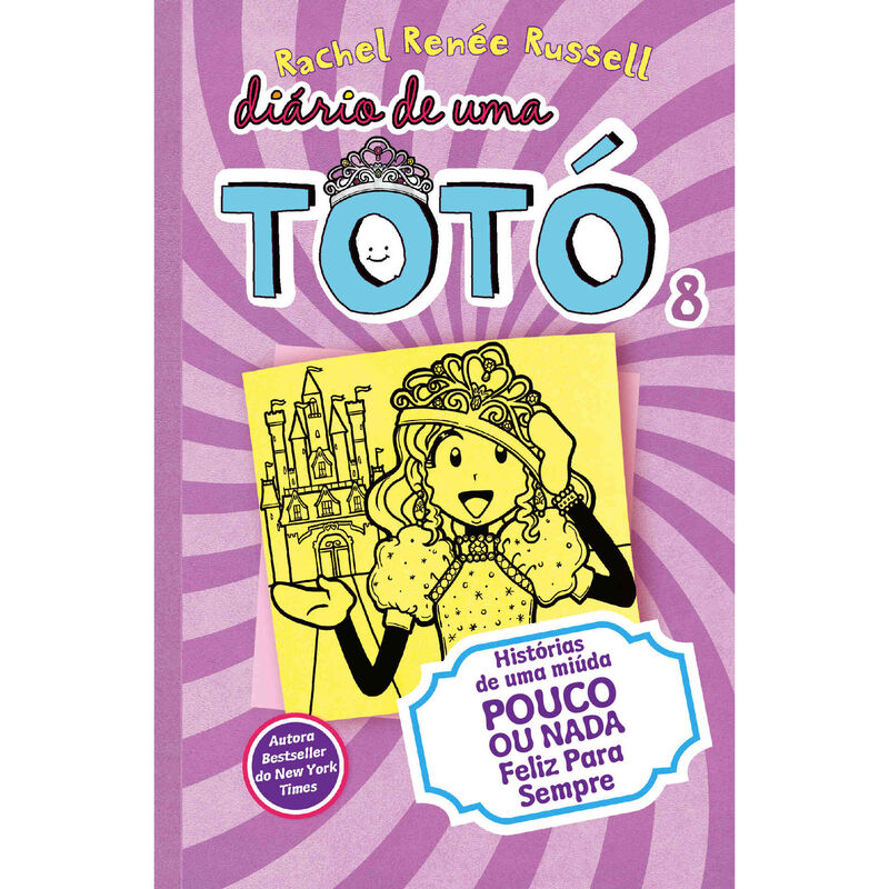 Diário de uma Totó Nº 8 - Histórias de Uma Miúda Pouco ou Nada Feliz para Sempre de Rachel Renée Russell
