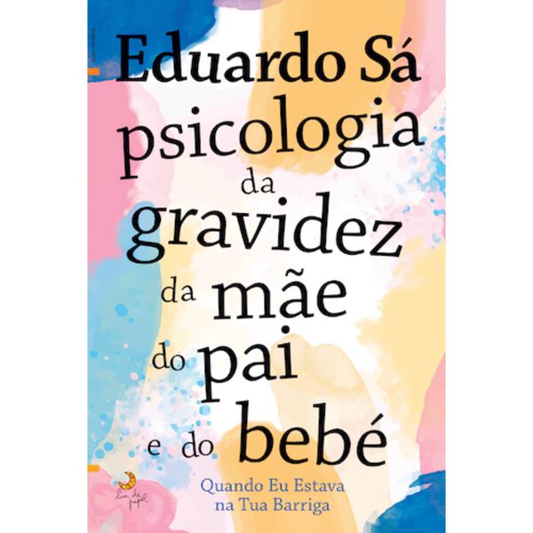 Quando eu Estava na Tua Barriga de Eduardo Sá