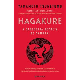 Hagakure - A Sabedoria Secreta do Samurai de Yamamoto Tsunetomo