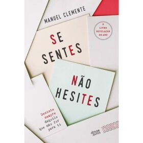 Se Sentes, N&atilde;o Hesites de Manuel Clemente