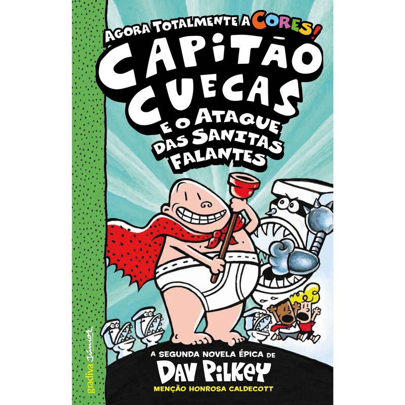 Capitão Cuecas e o Ataque das Sanitas Falantes de Dav Pilkey