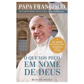 O que Vos Pe&ccedil;o, em Nome de Deus de Papa Francisco