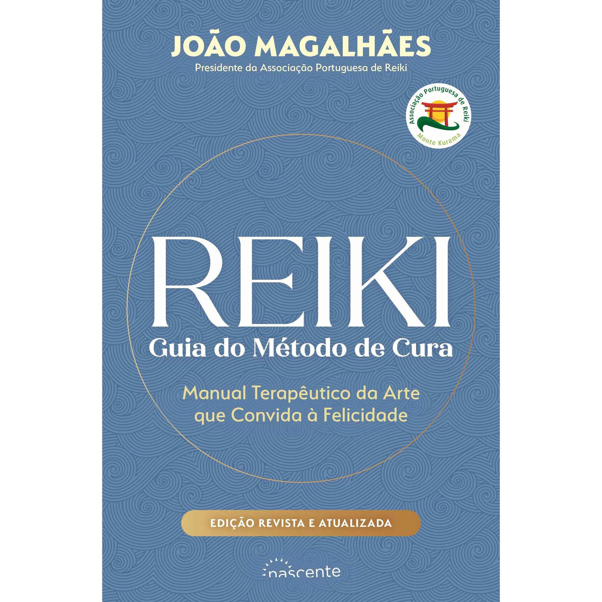 Reiki - Guia do M&eacute;todo de Cura de Jo&atilde;o Magalh&atilde;es