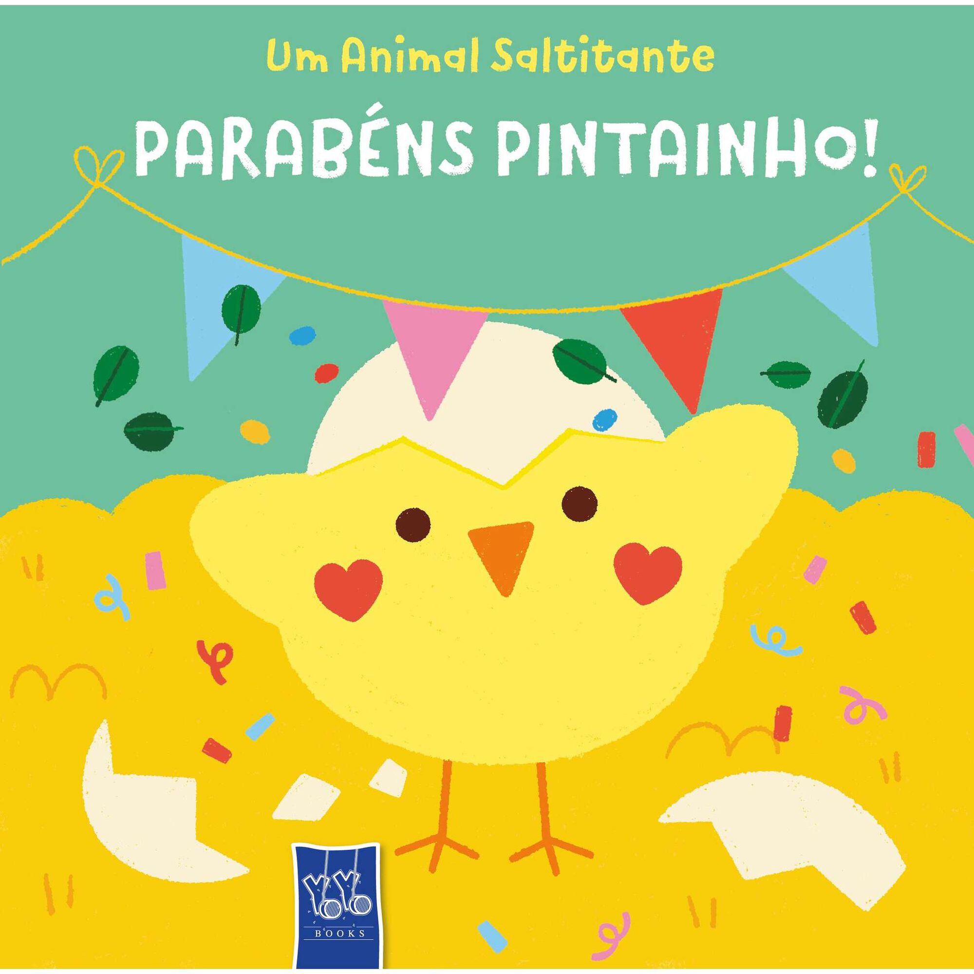 Parabéns Pintainho! Parabéns Pintainho!