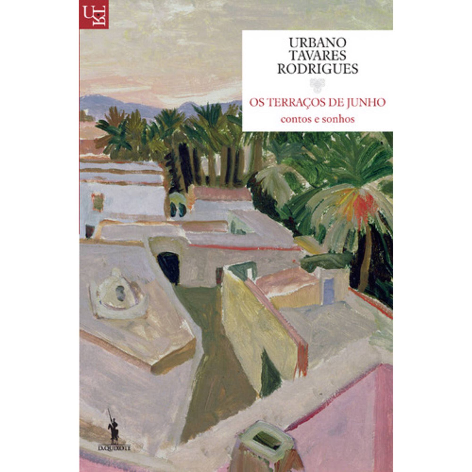 Os Terra&ccedil;os de Junho de Urbano Tavares Rodrigues