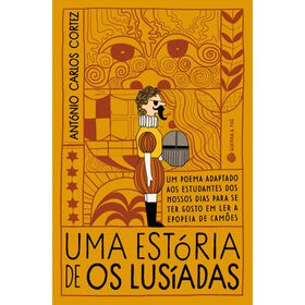 António Carlos Cortez Uma Estória de Os Lusíadas