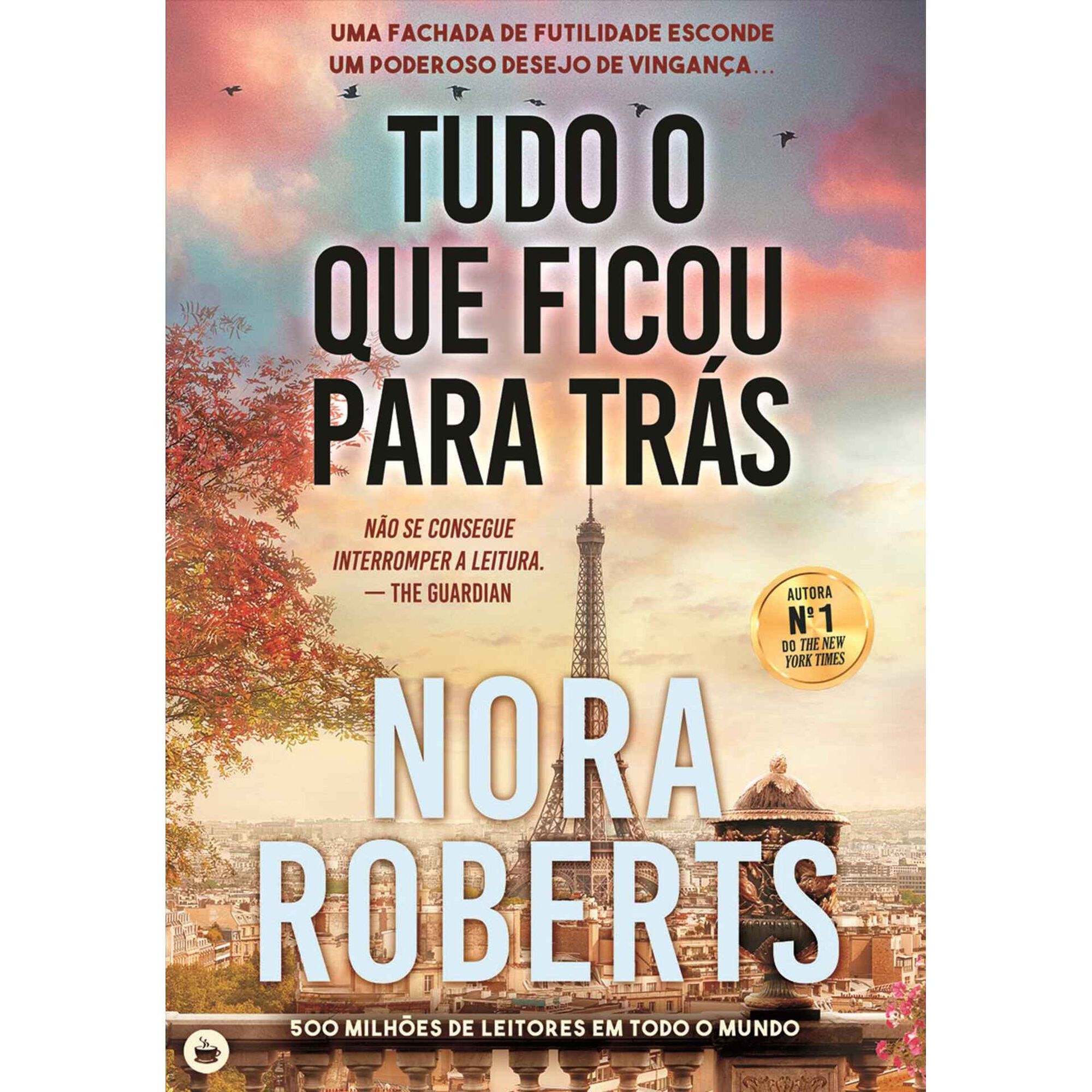 Tudo o que Ficou para Tr&aacute;s de Nora Roberts