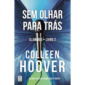 Sem Olhar Para Trás (Slammed 2) Sem Olhar Para Trás (Slammed 2)