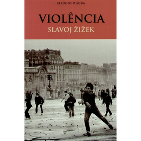 Viol&ecirc;ncia de Slavoj Žižek