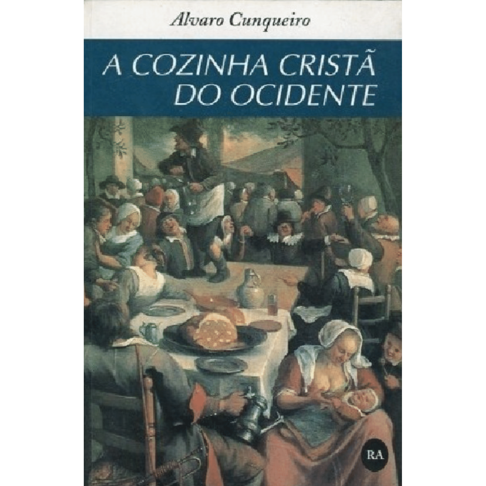 A Cozinha Crist&atilde; do Ocidente de &Aacute;lvaro Cunqueiro