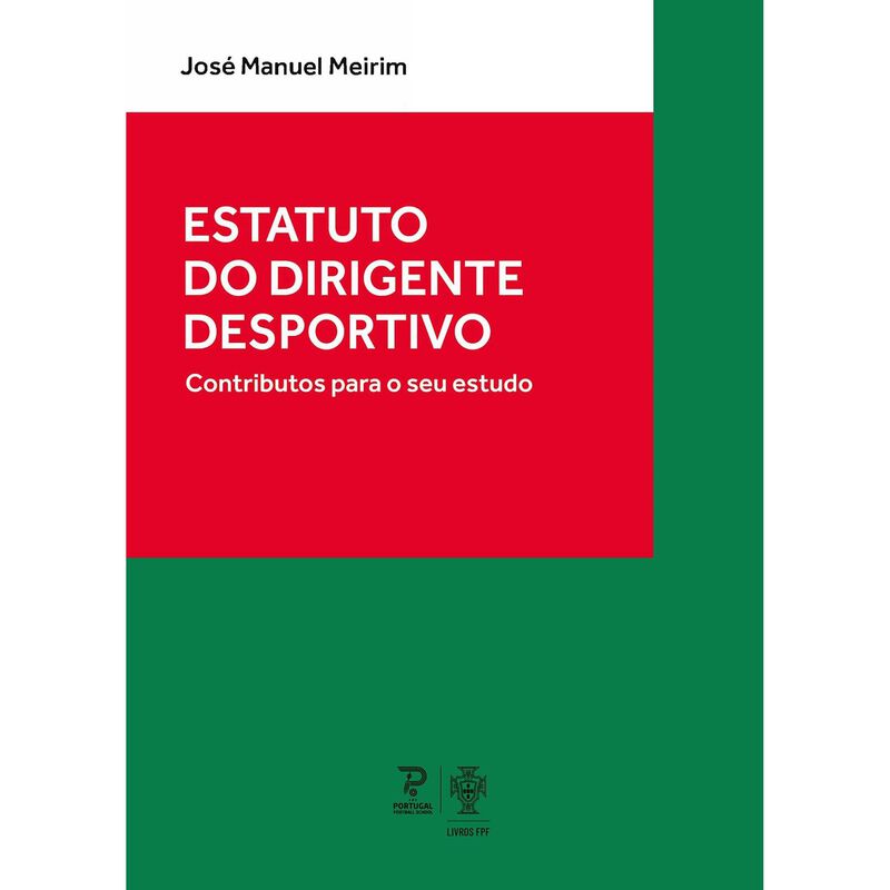 Estatuto do Dirigente Desportivo de José Manuel Meirim
