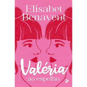Val&eacute;ria ao Espelho de El&iacute;sabet Benavent