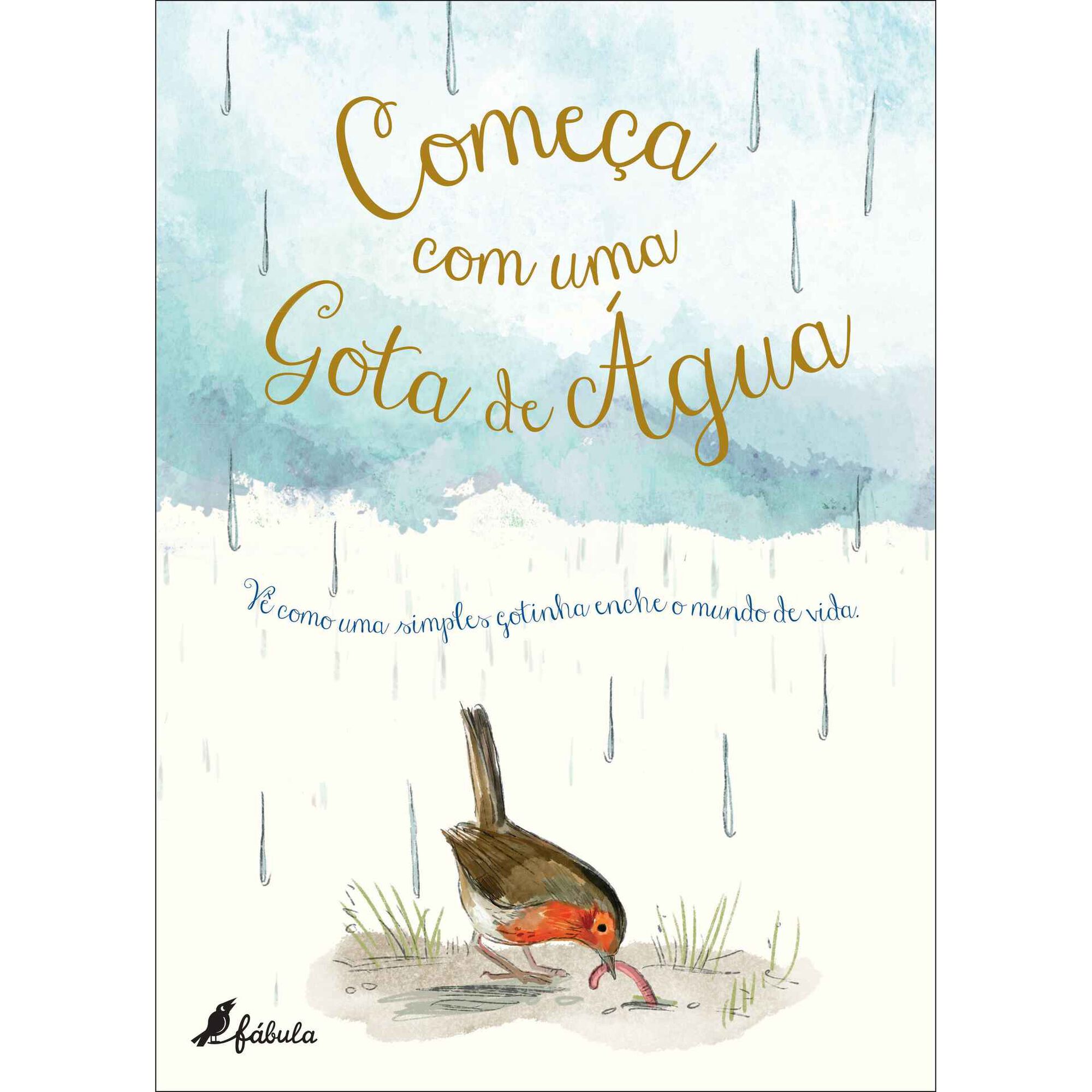 Começa com uma Gota de Água Começa com uma Gota de Água