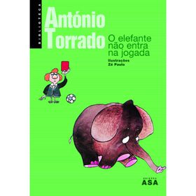 O Elefante N&atilde;o Entra na Jogada de Ant&oacute;nio Torrado