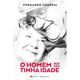 O Homem que n&atilde;o Tinha Idade de Fernando Correia