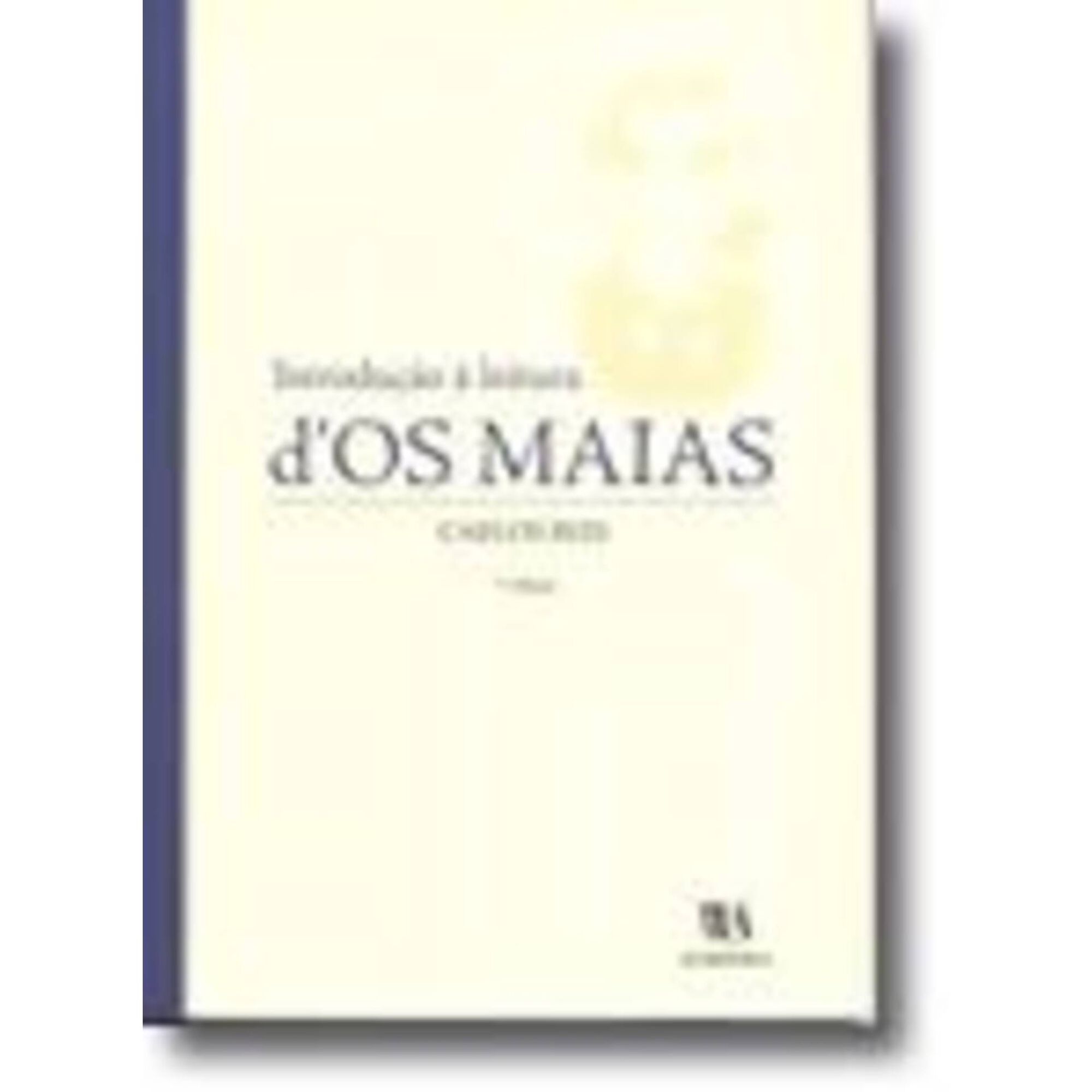 Introdu&ccedil;&atilde;o &agrave; Leitura D'Os Maias de Carlos Reis