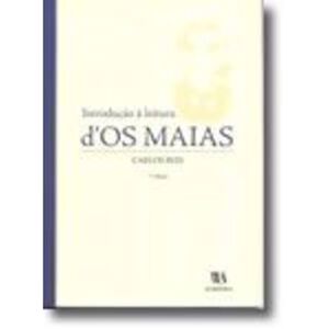 Introdução à Leitura D'Os Maias de Carlos Reis