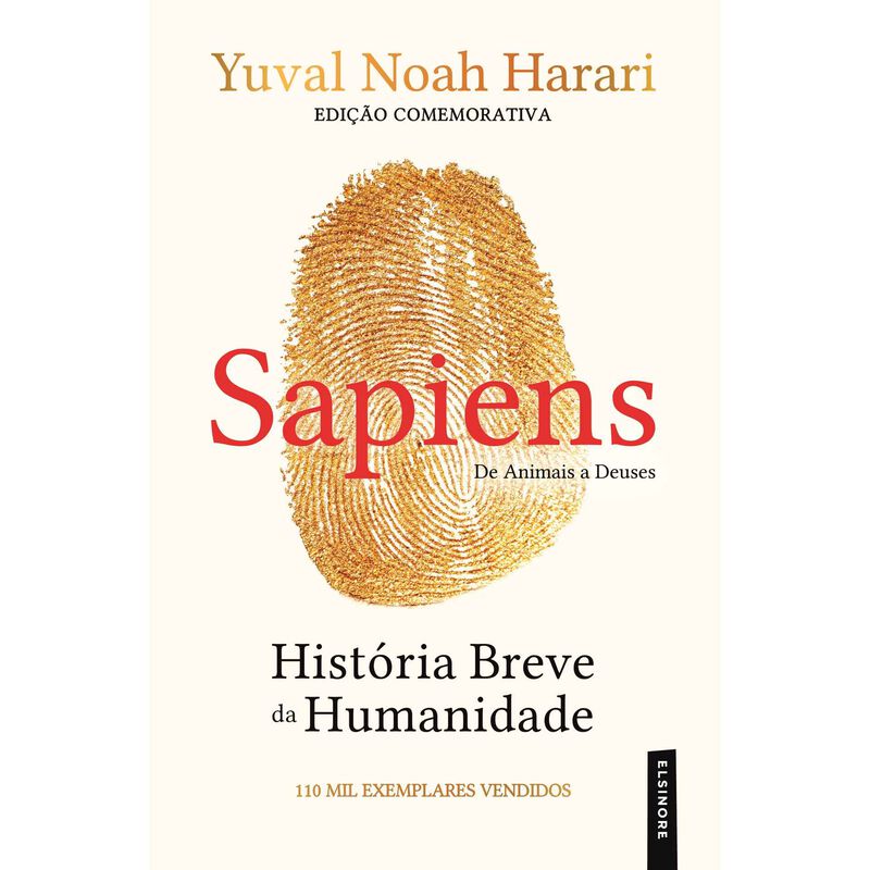 Sapiens: História Breve da Humanidade - De Animais a Deuses de Yuval Noah Harari