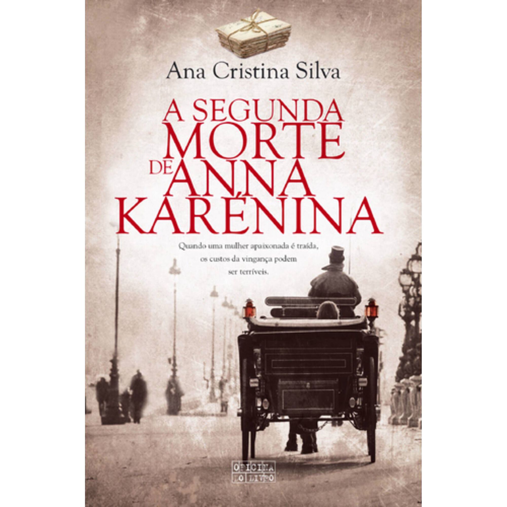 A Segunda Morte de Anna Kar&eacute;nina de Ana Cristina Silva