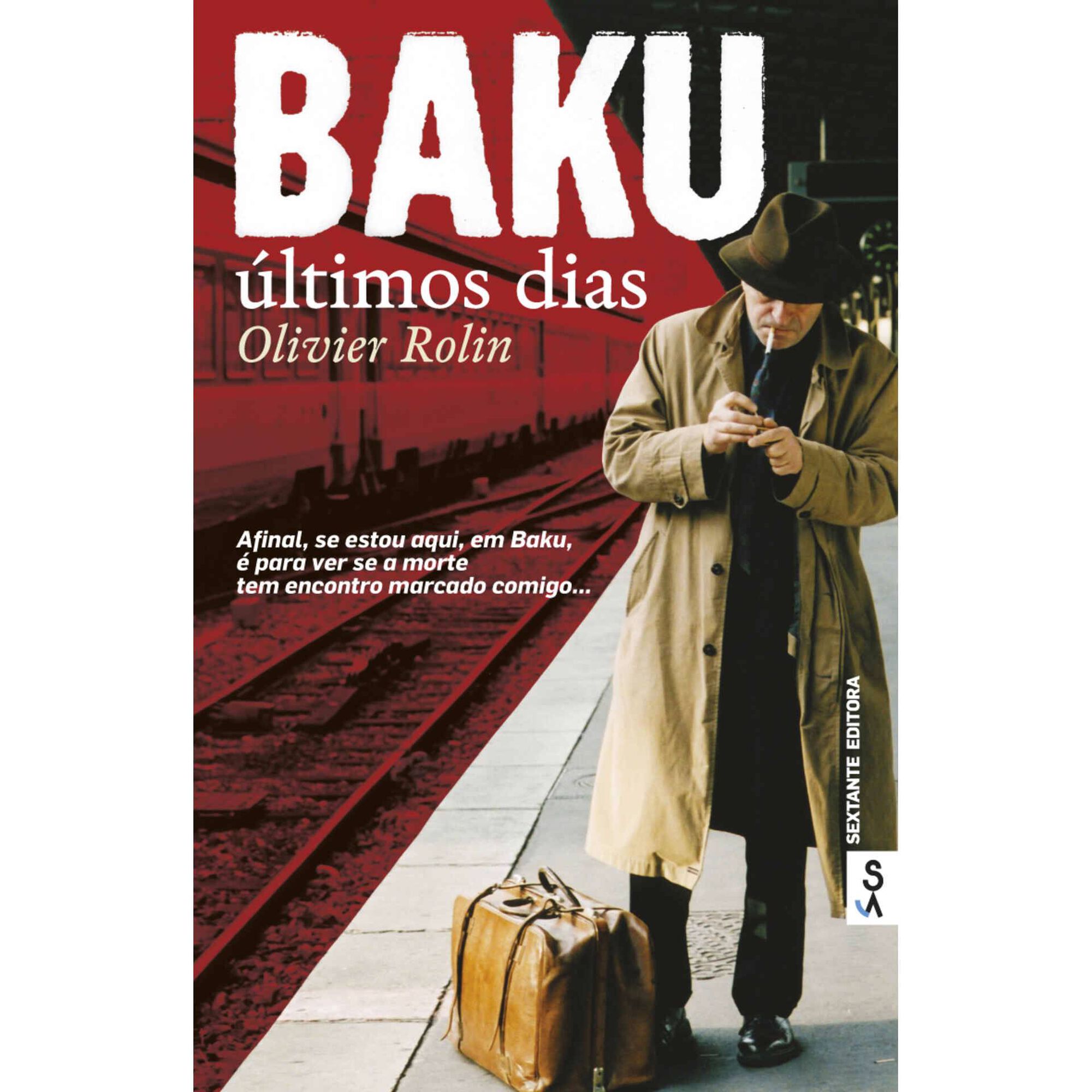 Baku, &Uacute;ltimos Dias de Olivier Rolin