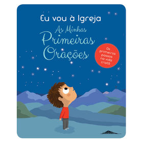 Eu Vou &agrave; Igreja - As Minhas Primeiras Ora&ccedil;&otilde;es de Anne-Sophie Du Bou&euml;tiez