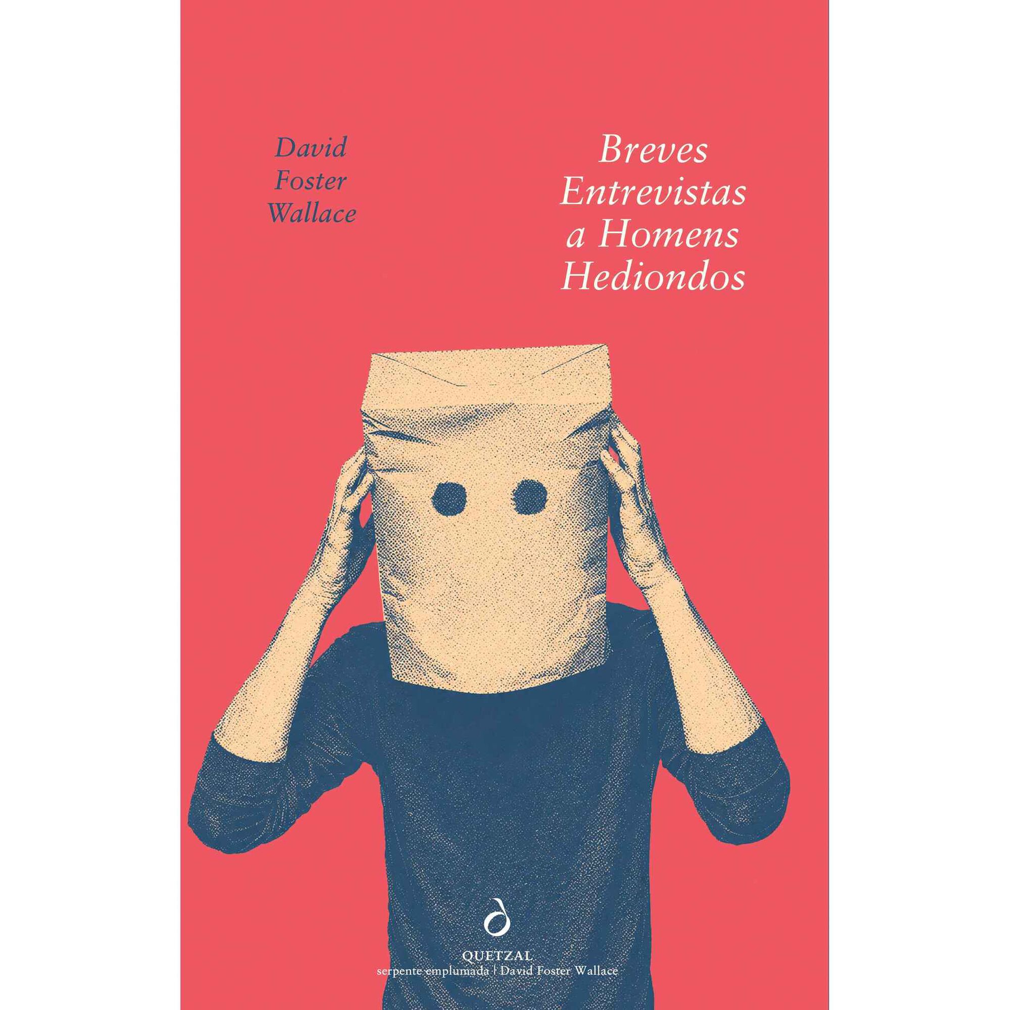 Breves Entrevistas a Homens Hediondos de David Foster Wallace