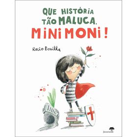 Que Hist&oacute;ria T&atilde;o Maluca, Minimoni!