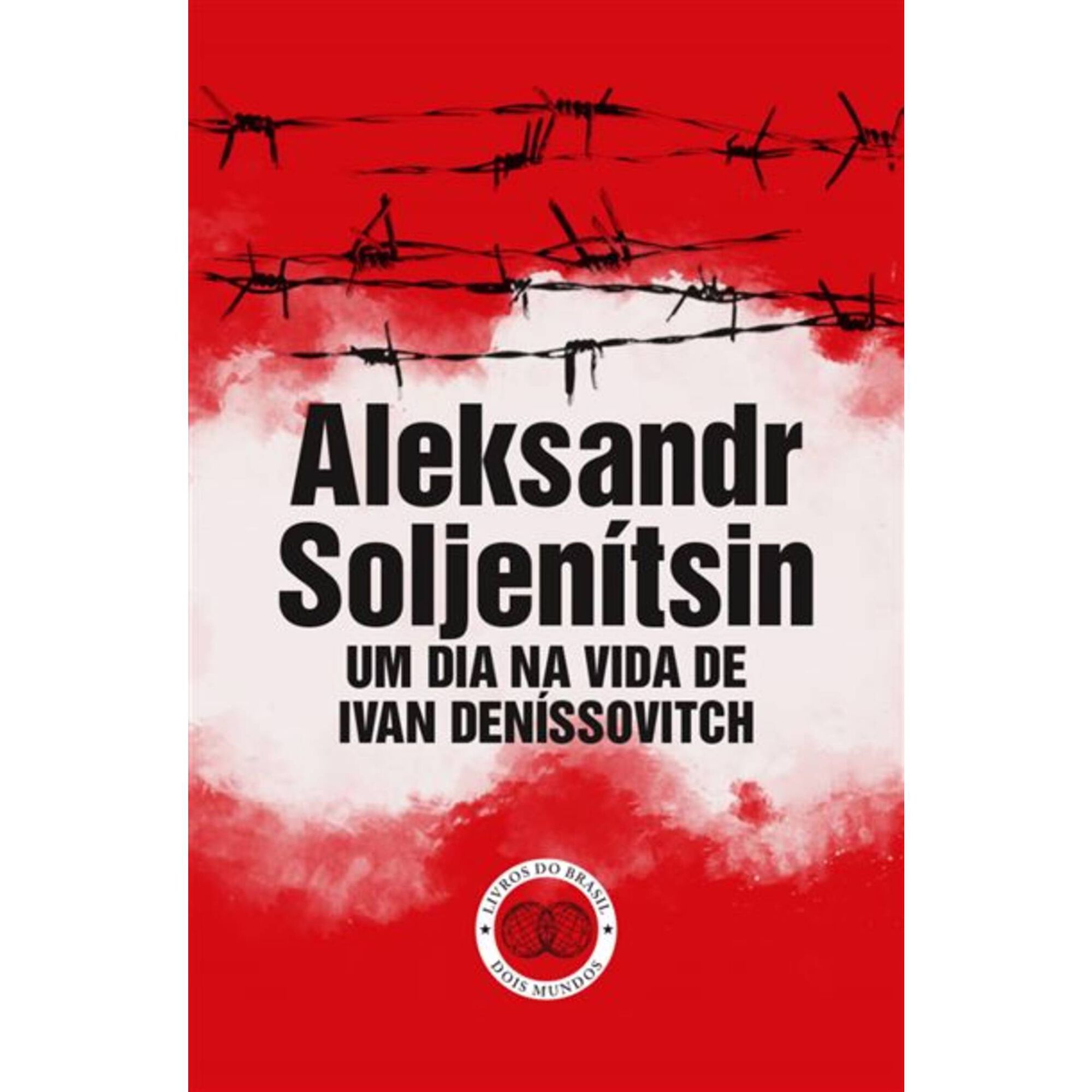 Um Dia na Vida de Ivan Deníssovitch Um Dia na Vida de Ivan Deníssovitch