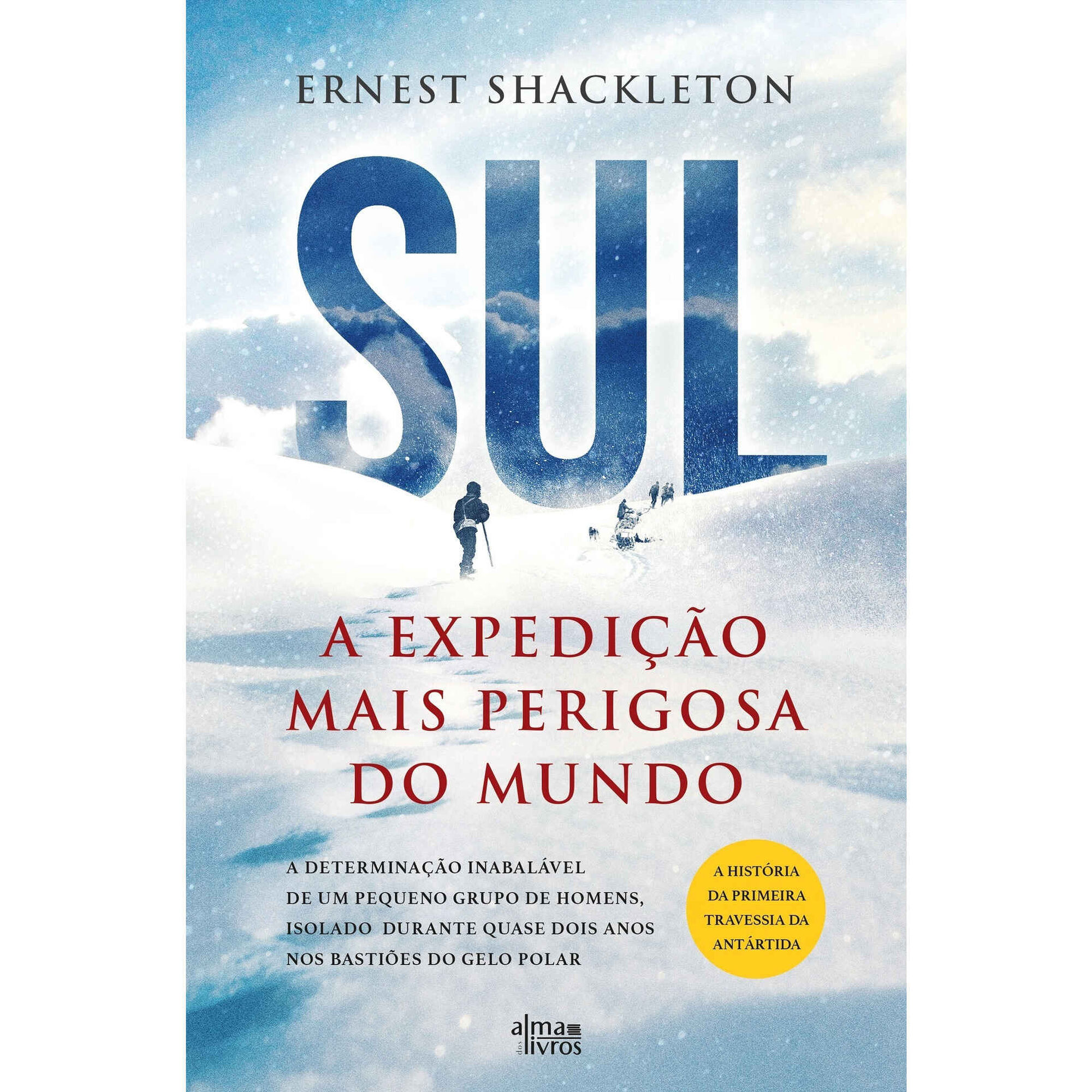 Sul - A Expedição Mais Perigosa do Mundo Sul - A Expedição Mais Perigosa do Mundo