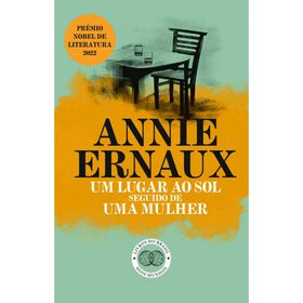 Um Lugar ao Sol Seguido de Uma Mulher de Annie Ernaux