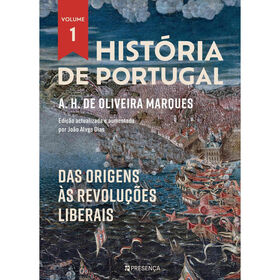 Hist&oacute;ria de Portugal - Das origens &agrave;s revolu&ccedil;&otilde;es liberais (Volume I) de A. H. De Oliveira Marques