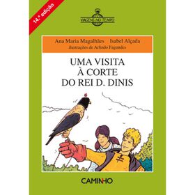 Uma Visita &agrave; Corte do Rei D. Dinis de Ana Maria Magalh&atilde;es