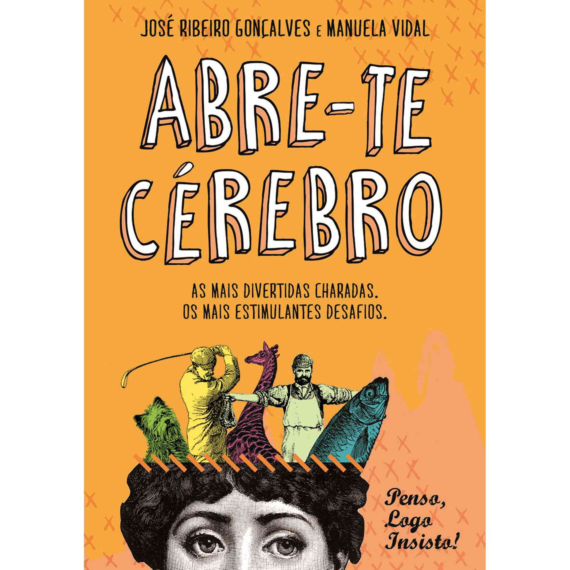 Abre-te C&eacute;rebro de Jos&eacute; Ribeiro Gon&ccedil;alves