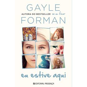 Eu Estive Aqui de Gayle Forman