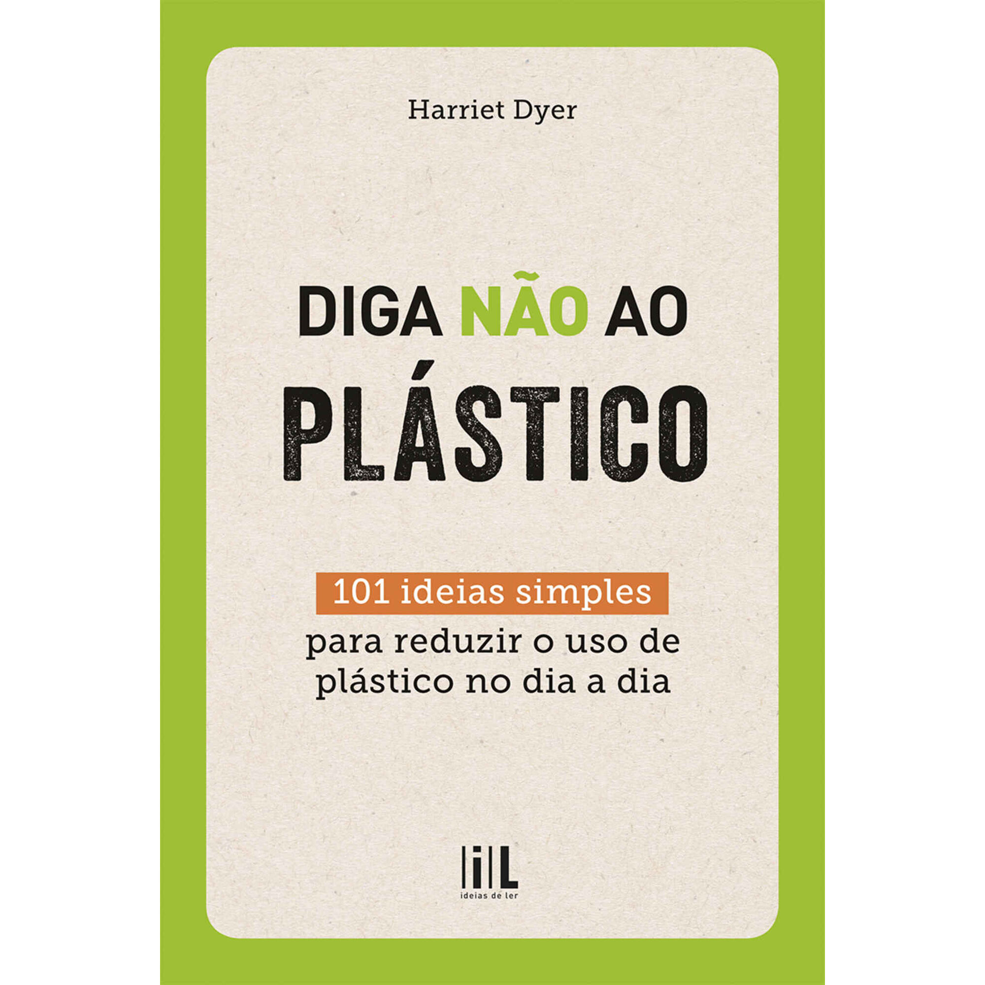 Diga N&atilde;o ao Pl&aacute;stico de Harriet Dyer