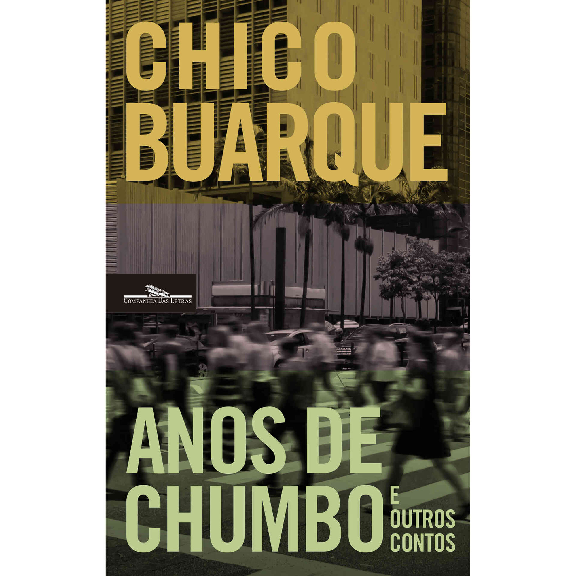Anos de Chumbo e Outros Contos Anos de Chumbo e Outros Contos