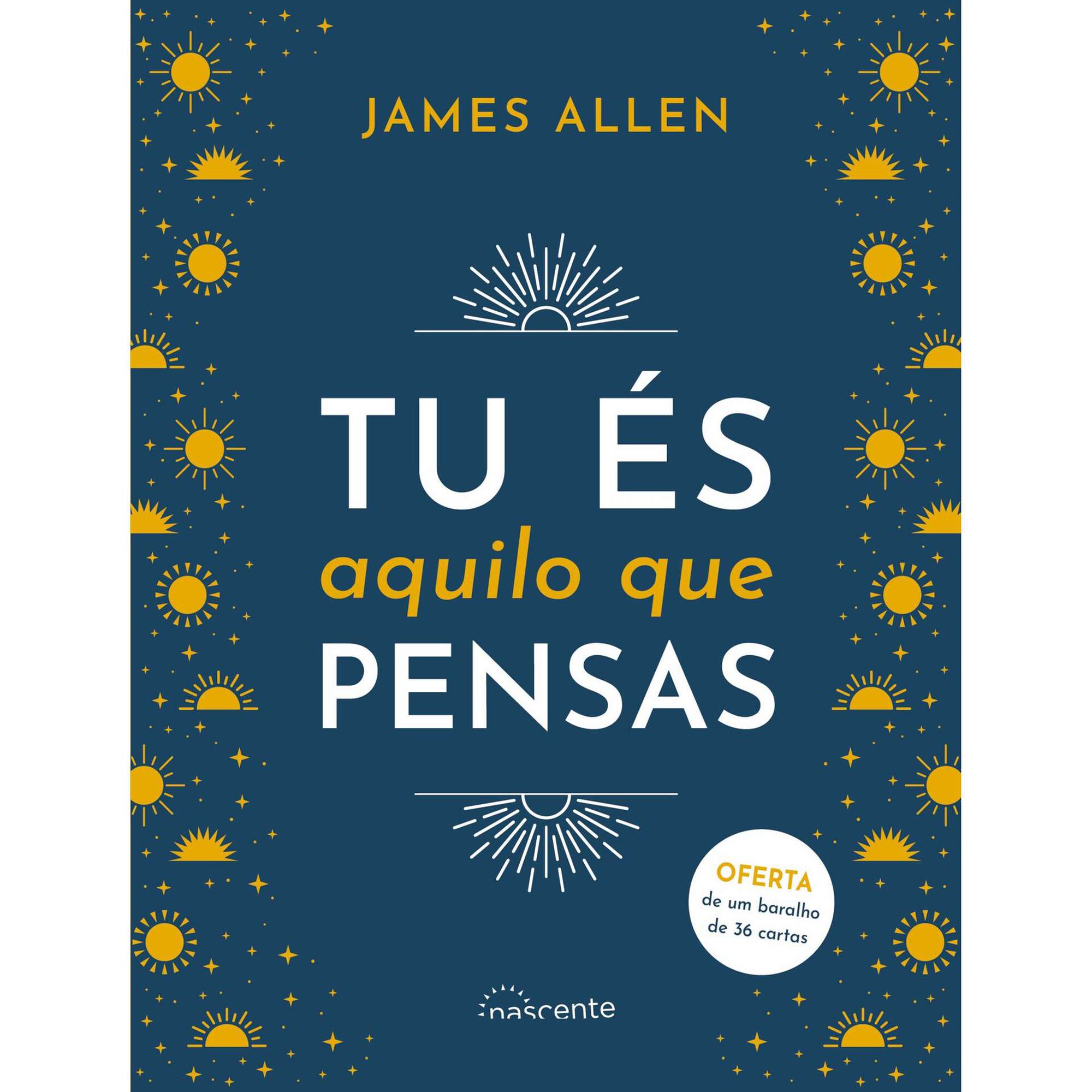 Tu És Aquilo que Pensas