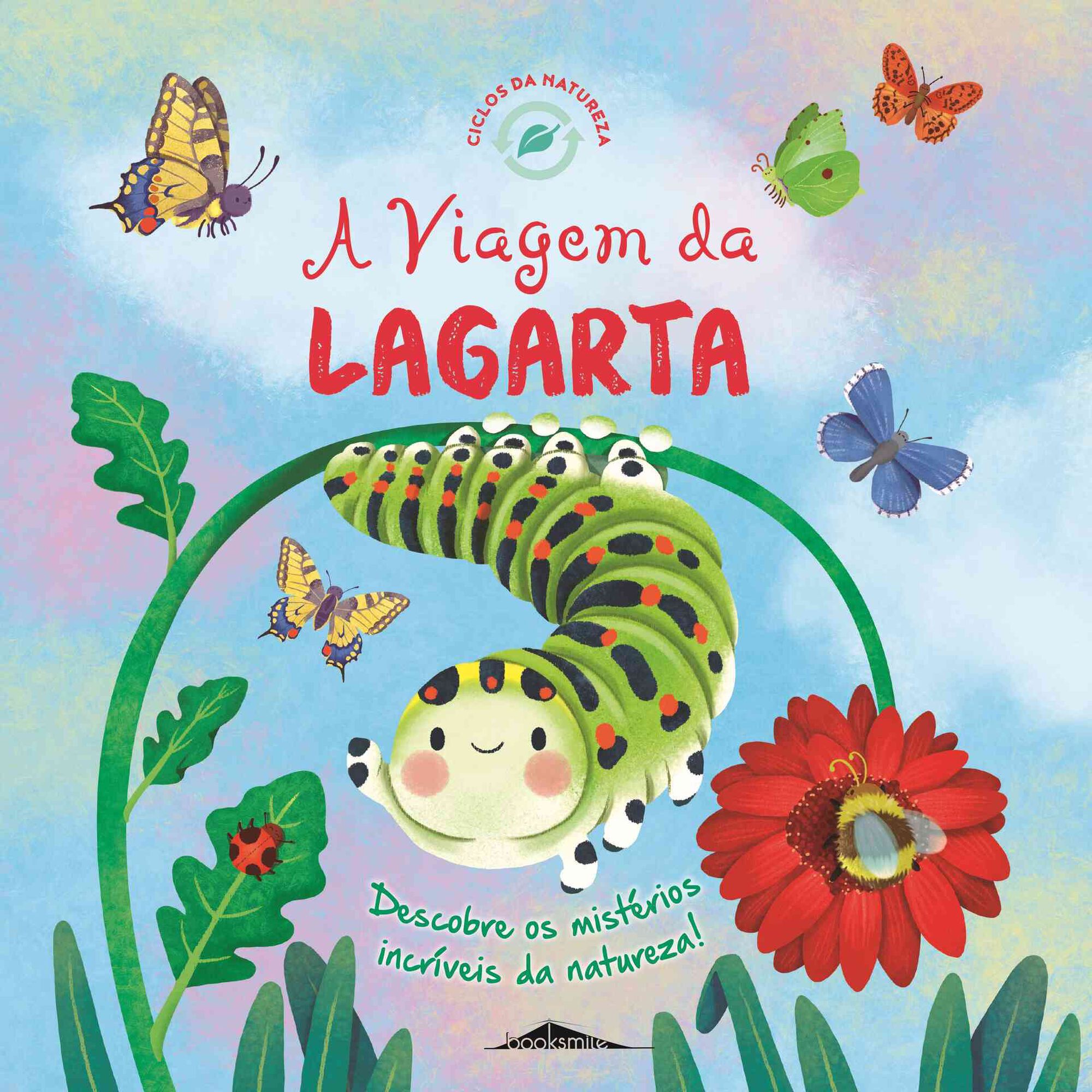 Ciclos da Natureza Nº 3 - A Viagem da Lagarta